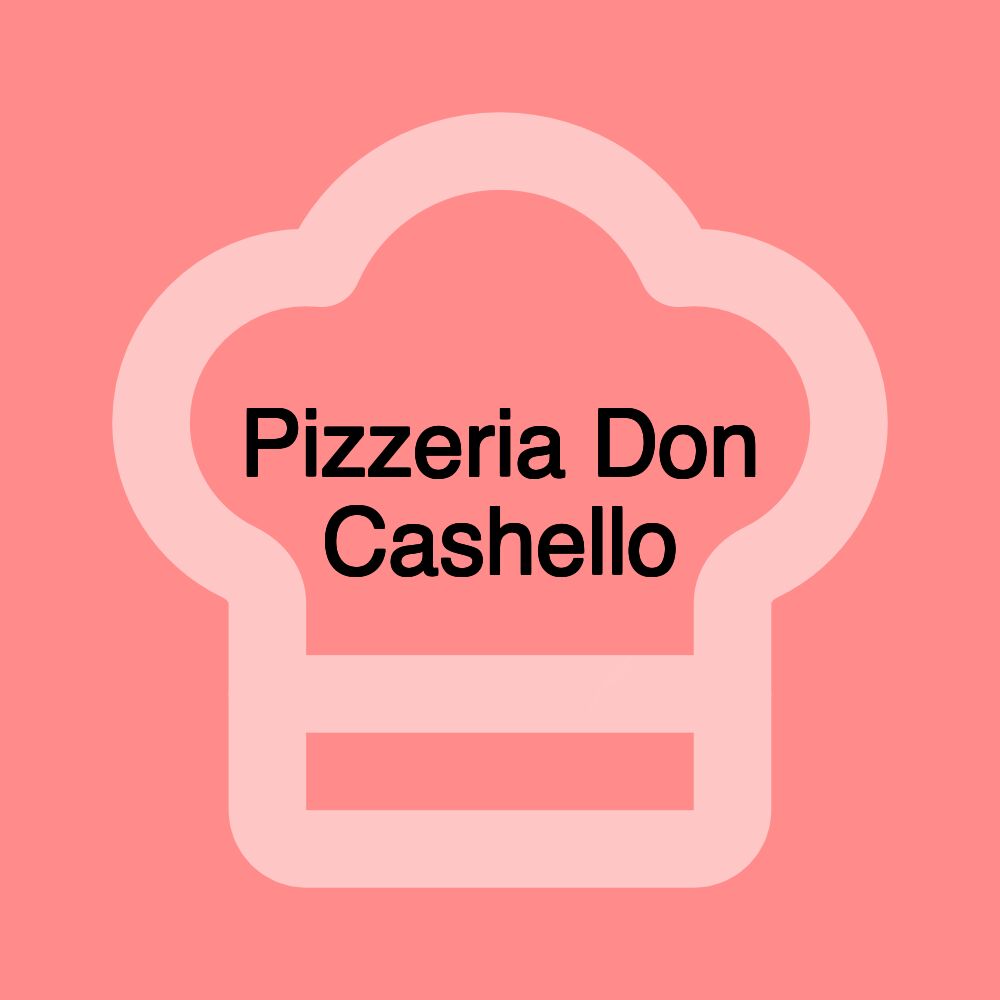 Pizzeria Don Cashello