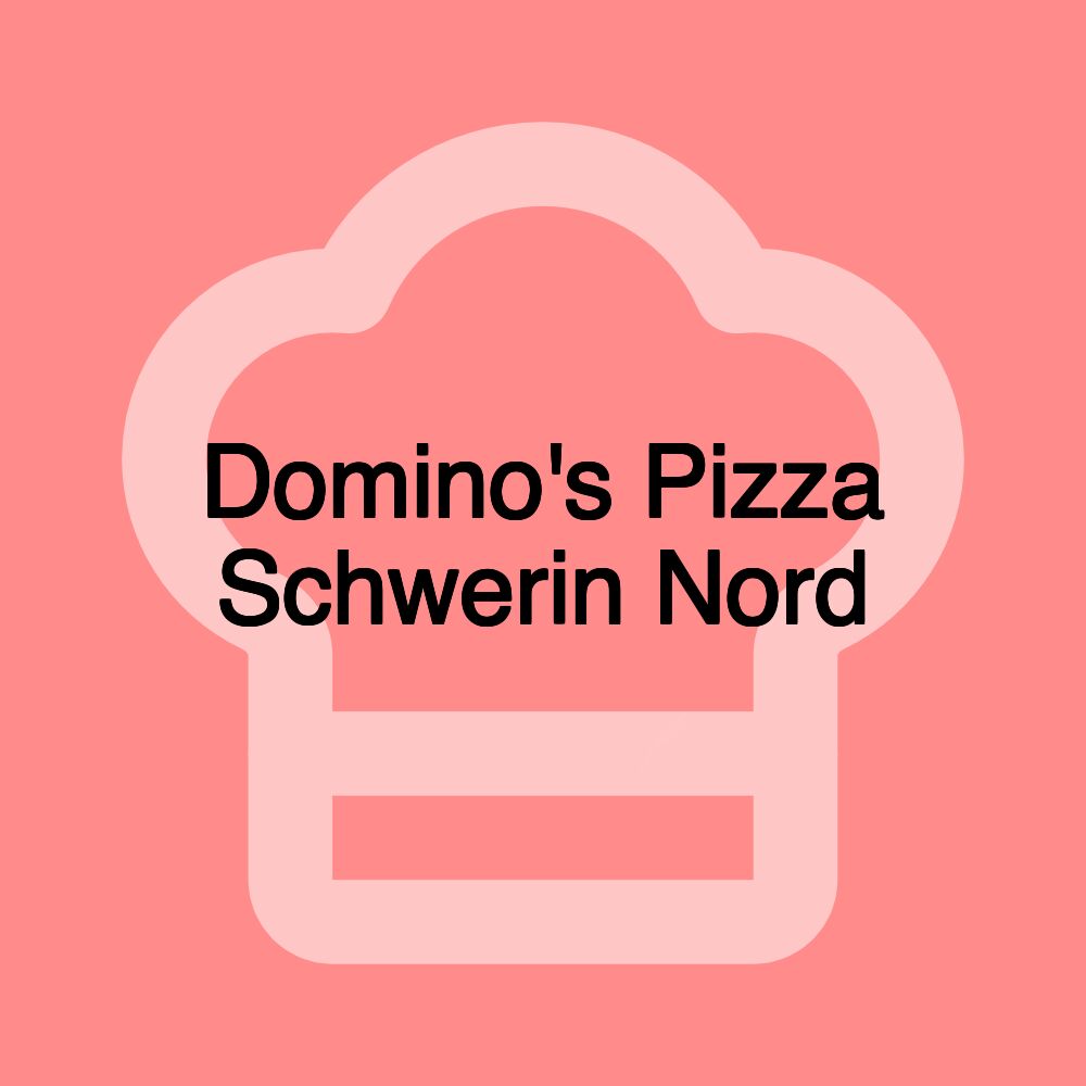 Domino's Pizza Schwerin Nord