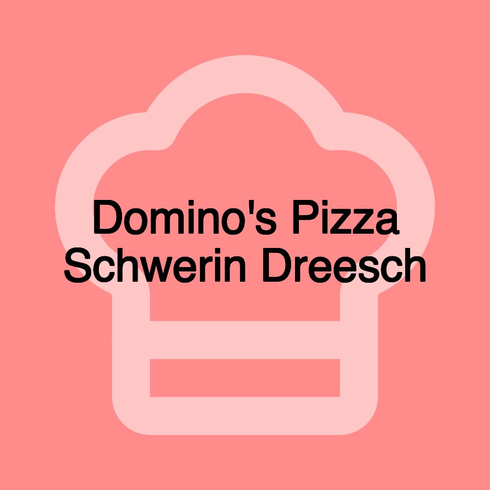 Domino's Pizza Schwerin Dreesch