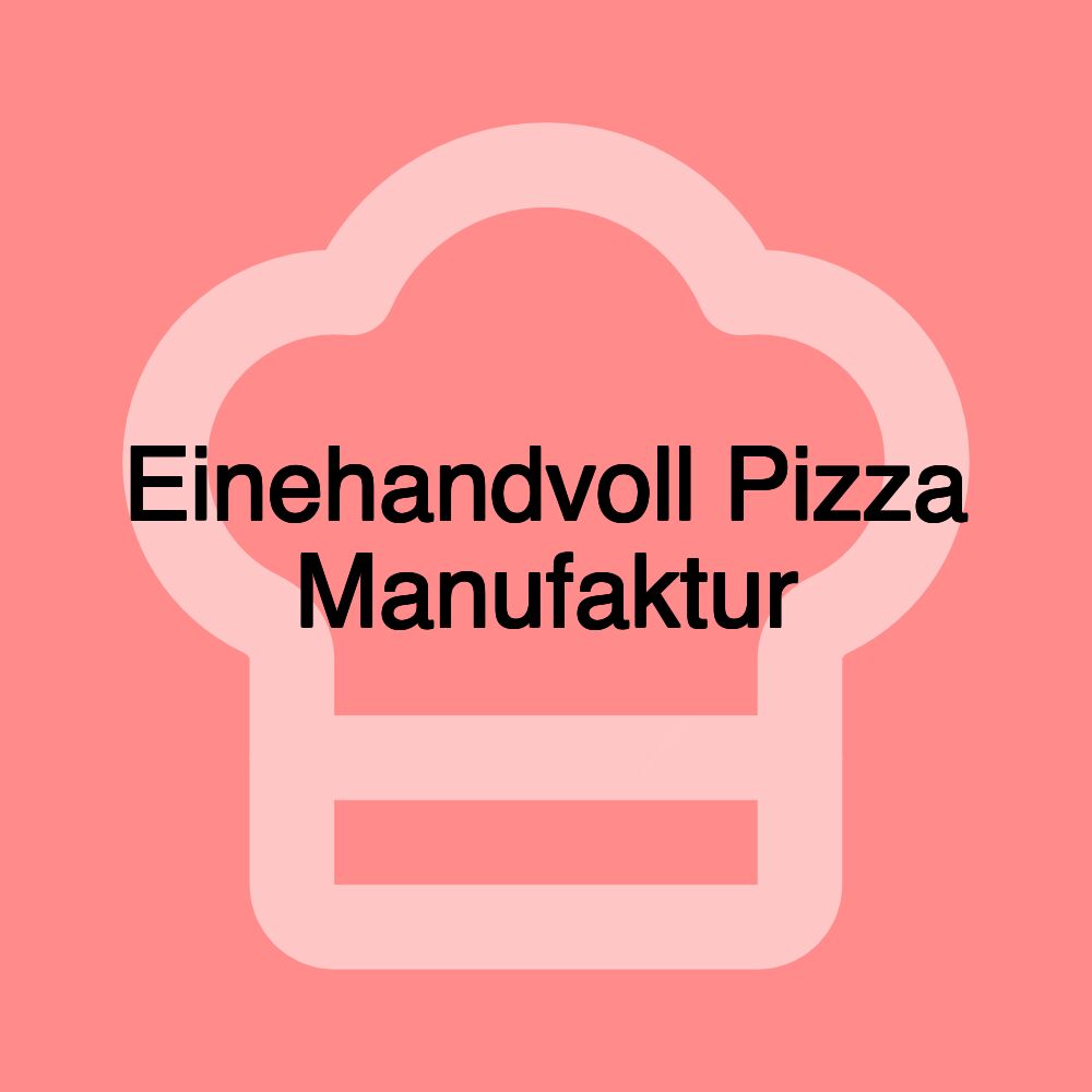 Einehandvoll Pizza Manufaktur