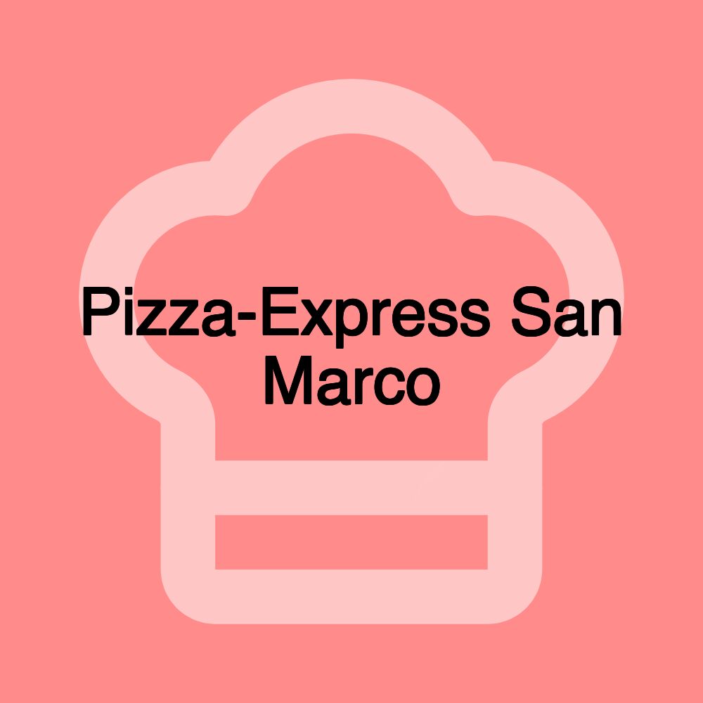 Pizza-Express San Marco