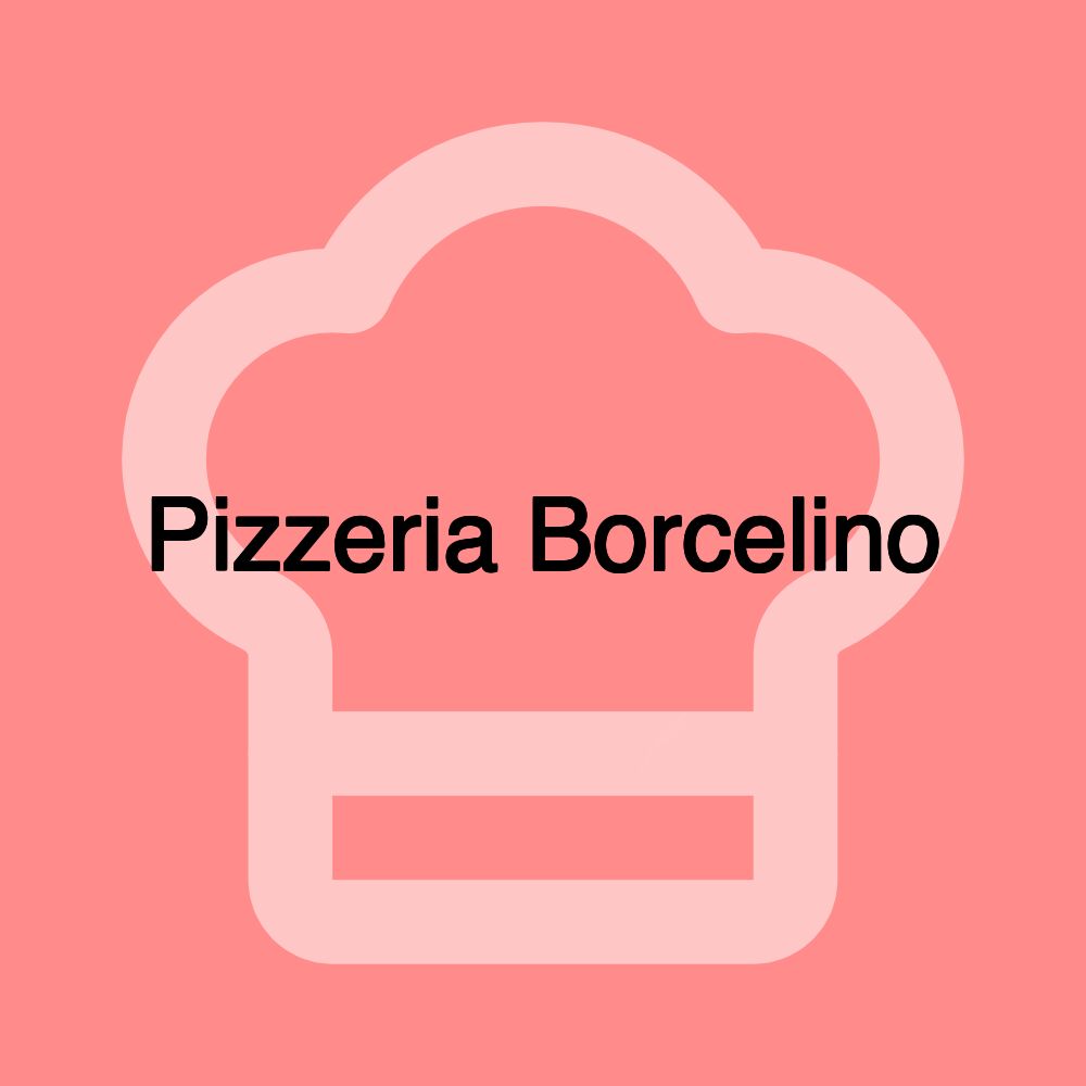 Pizzeria Borcelino