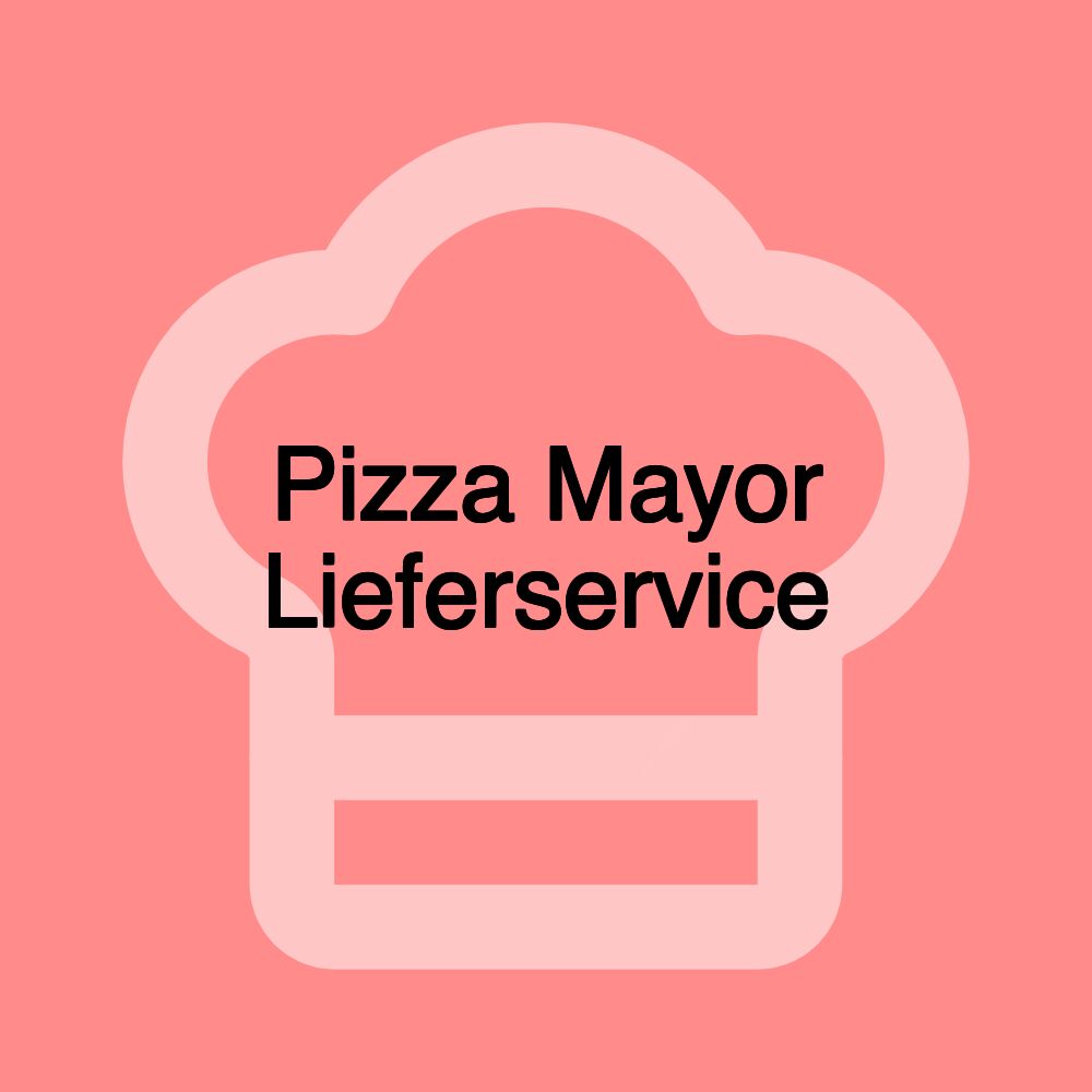 Pizza Mayor Lieferservice