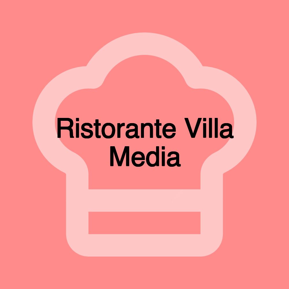 Ristorante Villa Media