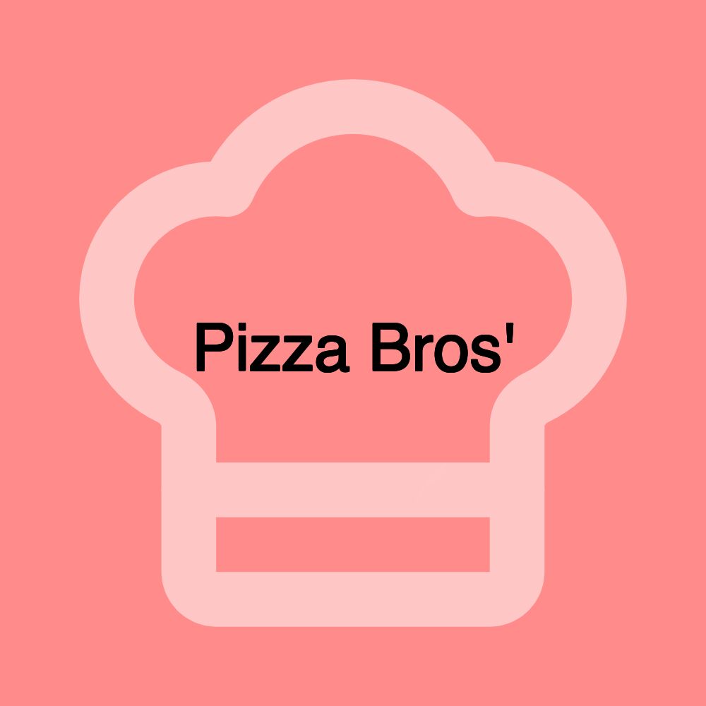 Pizza Bros'