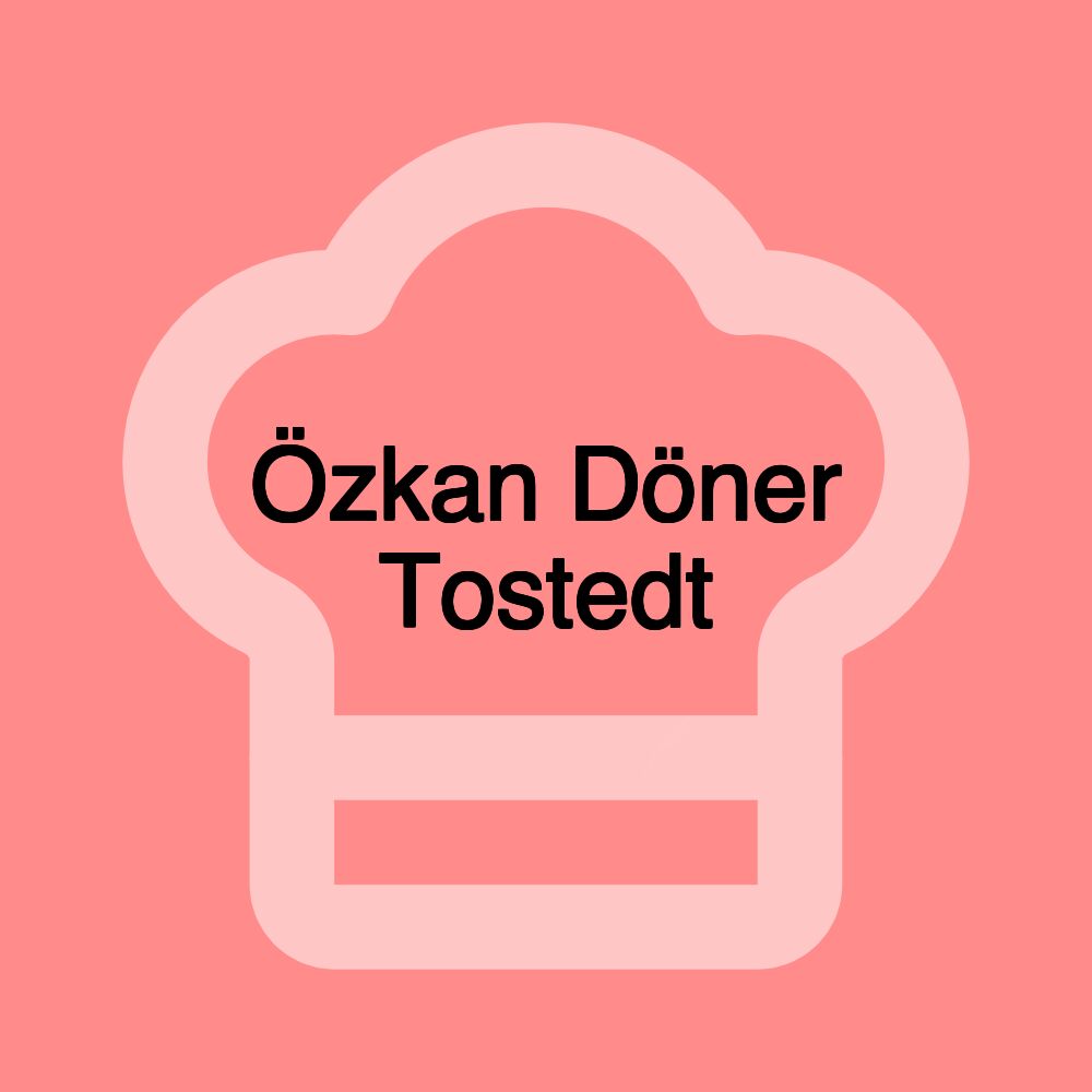 Özkan Döner Tostedt