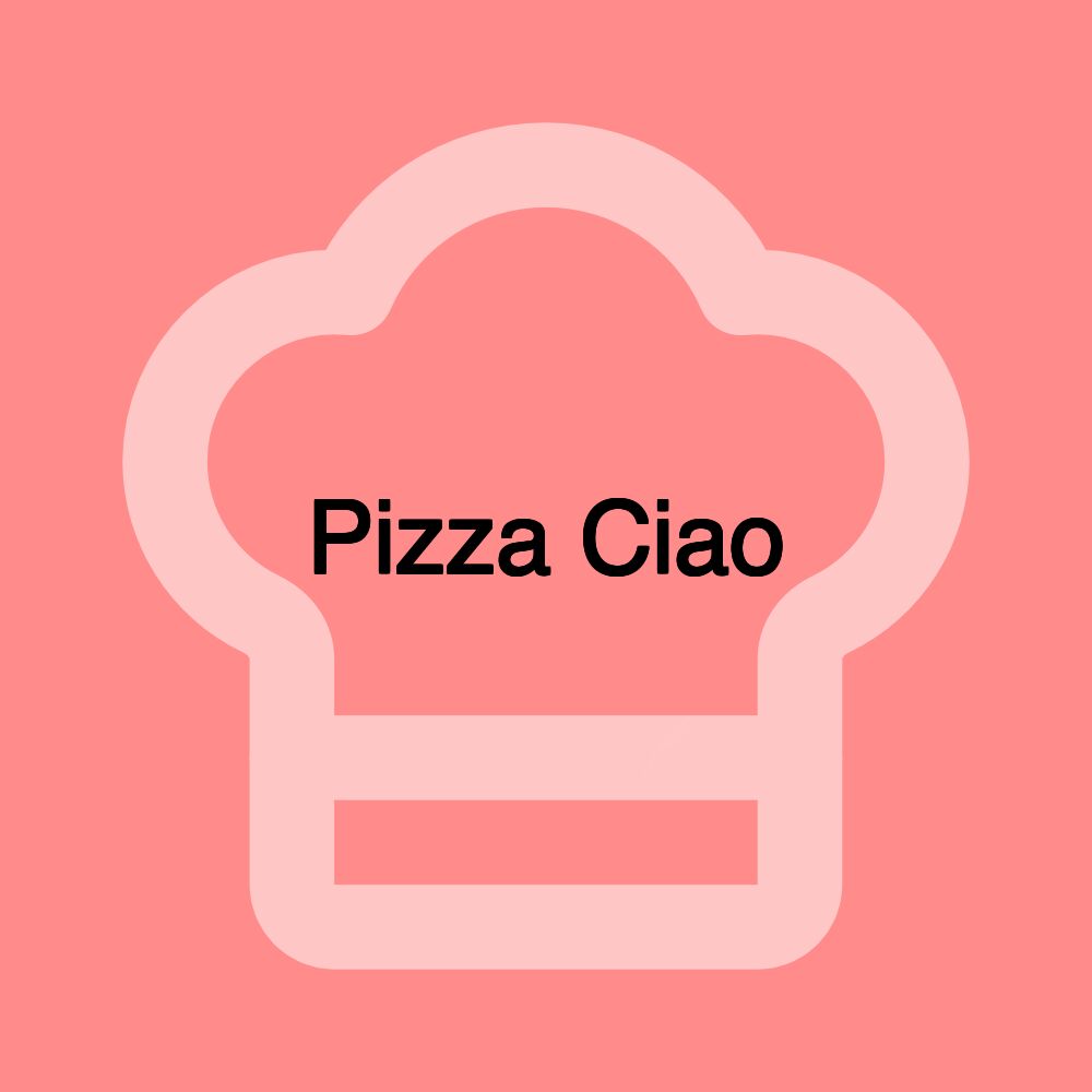 Pizza Ciao