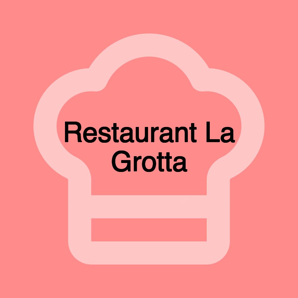 Restaurant La Grotta