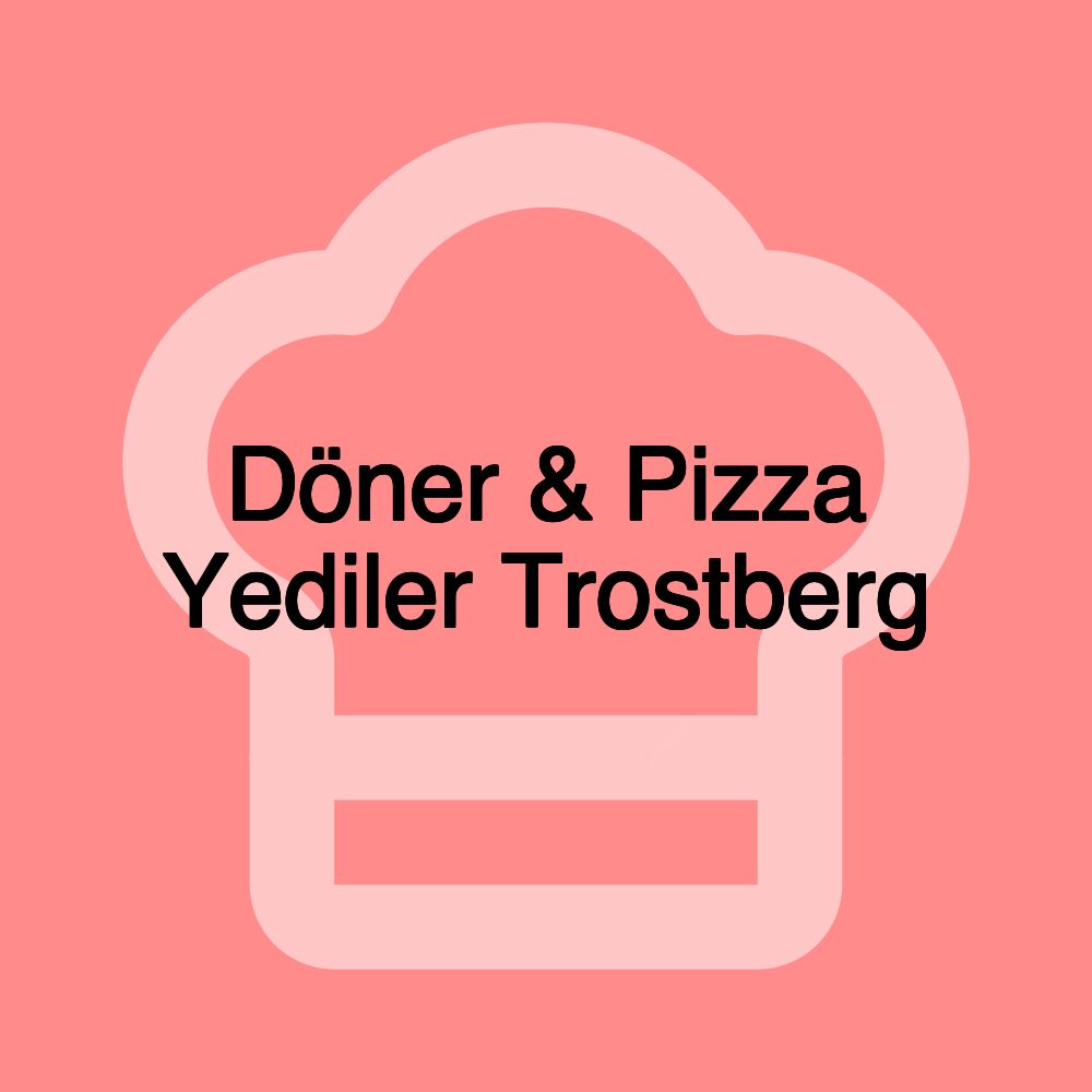 Döner & Pizza Yediler Trostberg