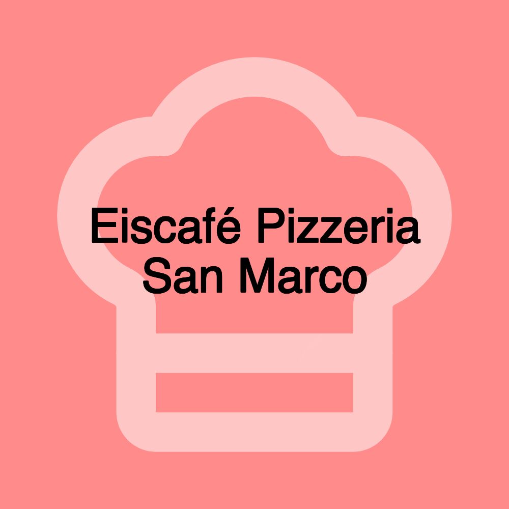 Eiscafé Pizzeria San Marco