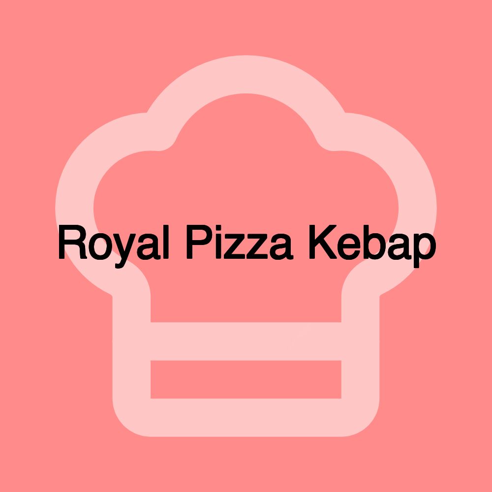 Royal Pizza Kebap