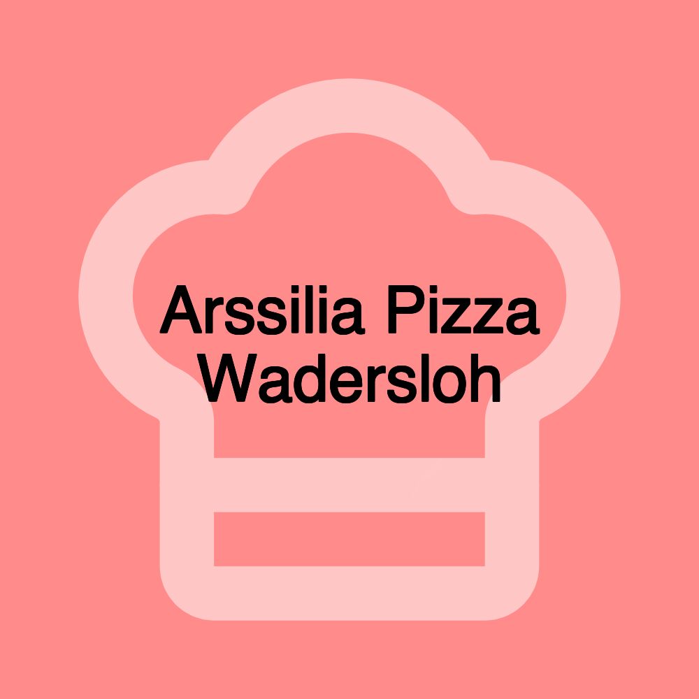 Arssilia Pizza Wadersloh