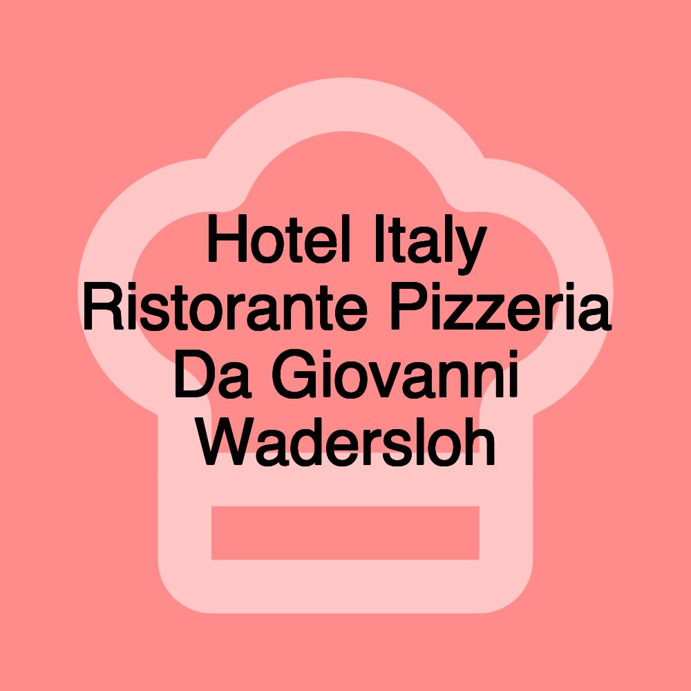 Hotel Italy Ristorante Pizzeria Da Giovanni Wadersloh