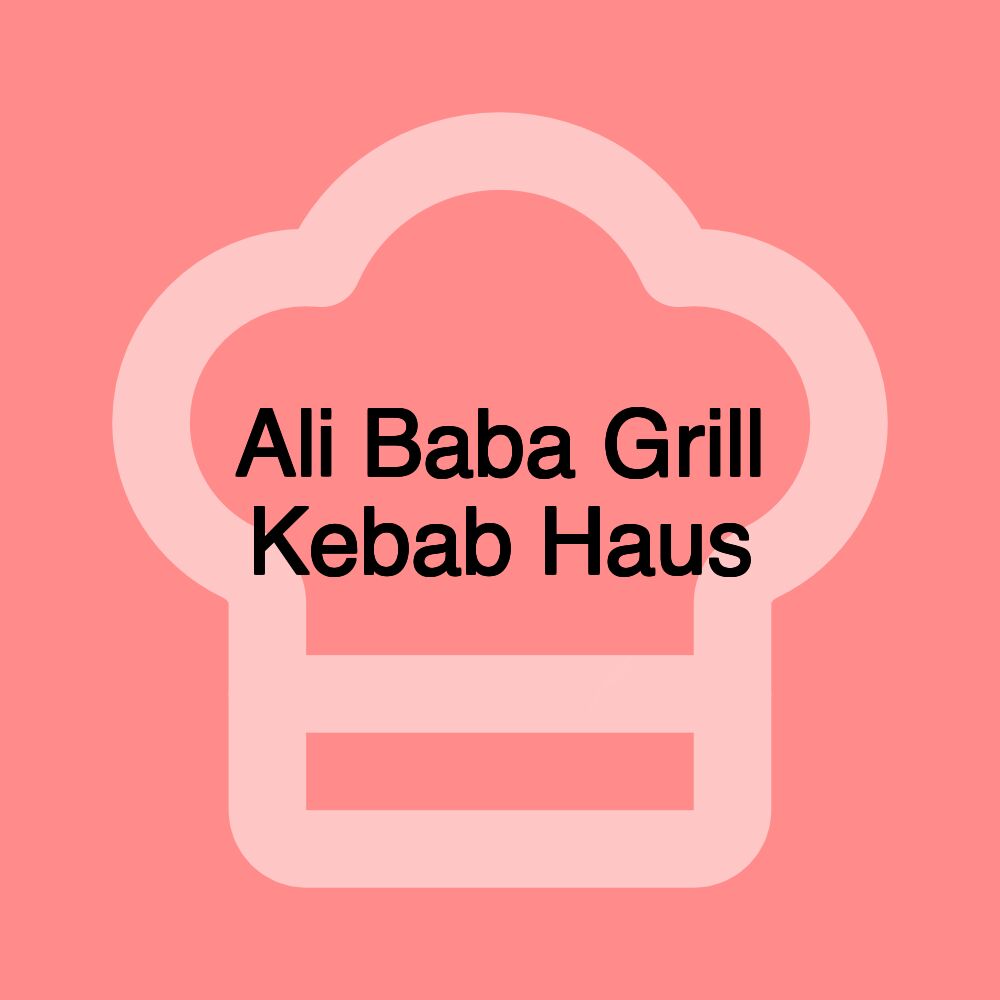 Ali Baba Grill Kebab Haus