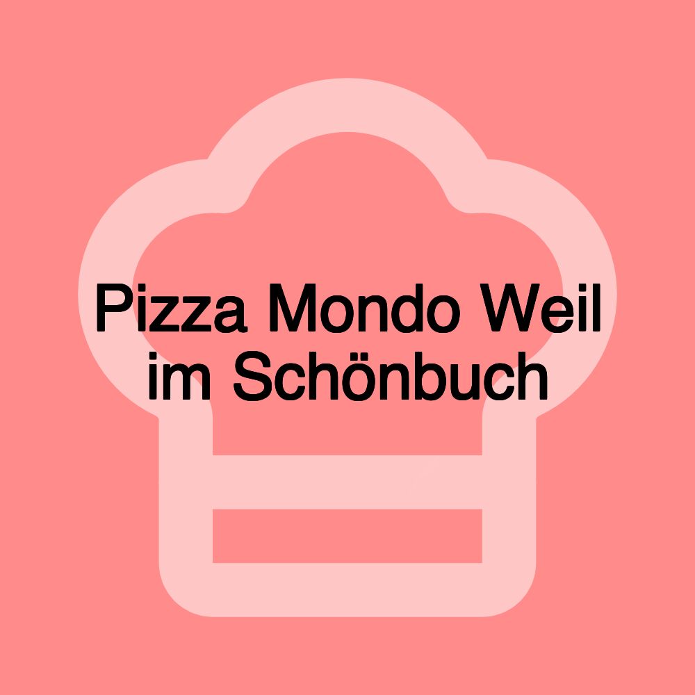 Pizza Mondo Weil im Schönbuch