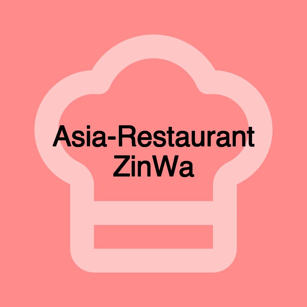 Asia-Restaurant ZinWa