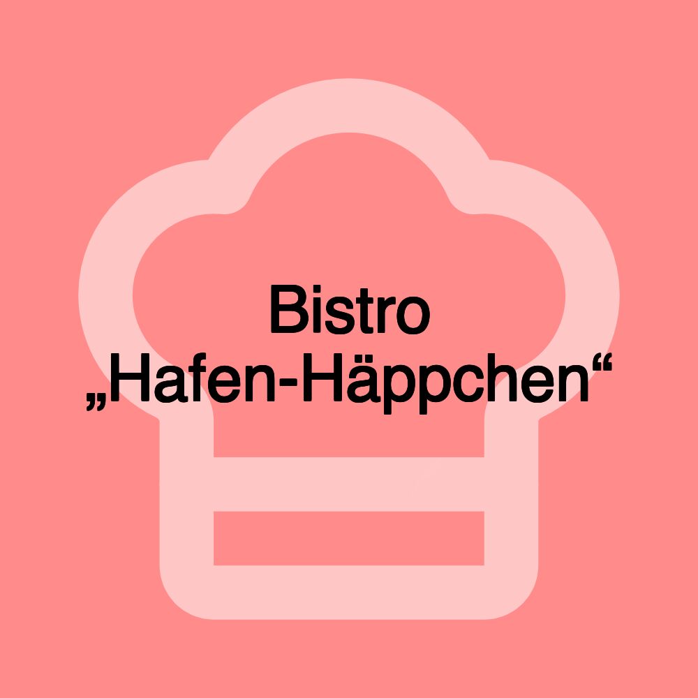 Bistro „Hafen-Häppchen“