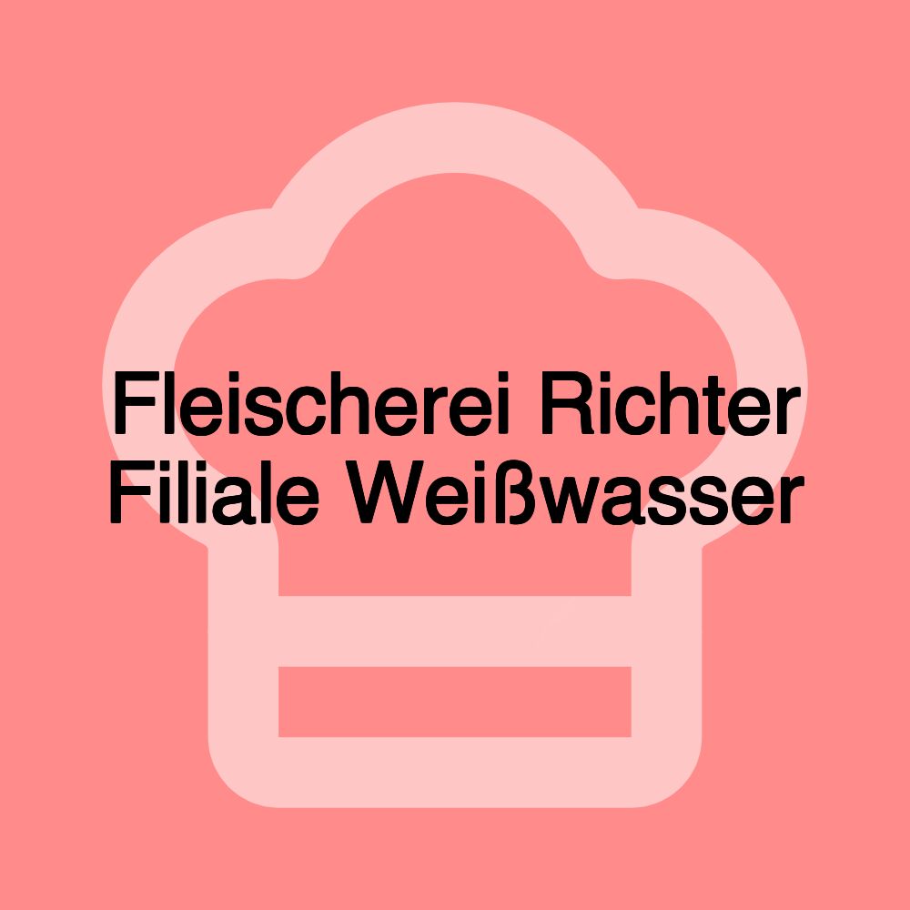 Fleischerei Richter Filiale Weißwasser