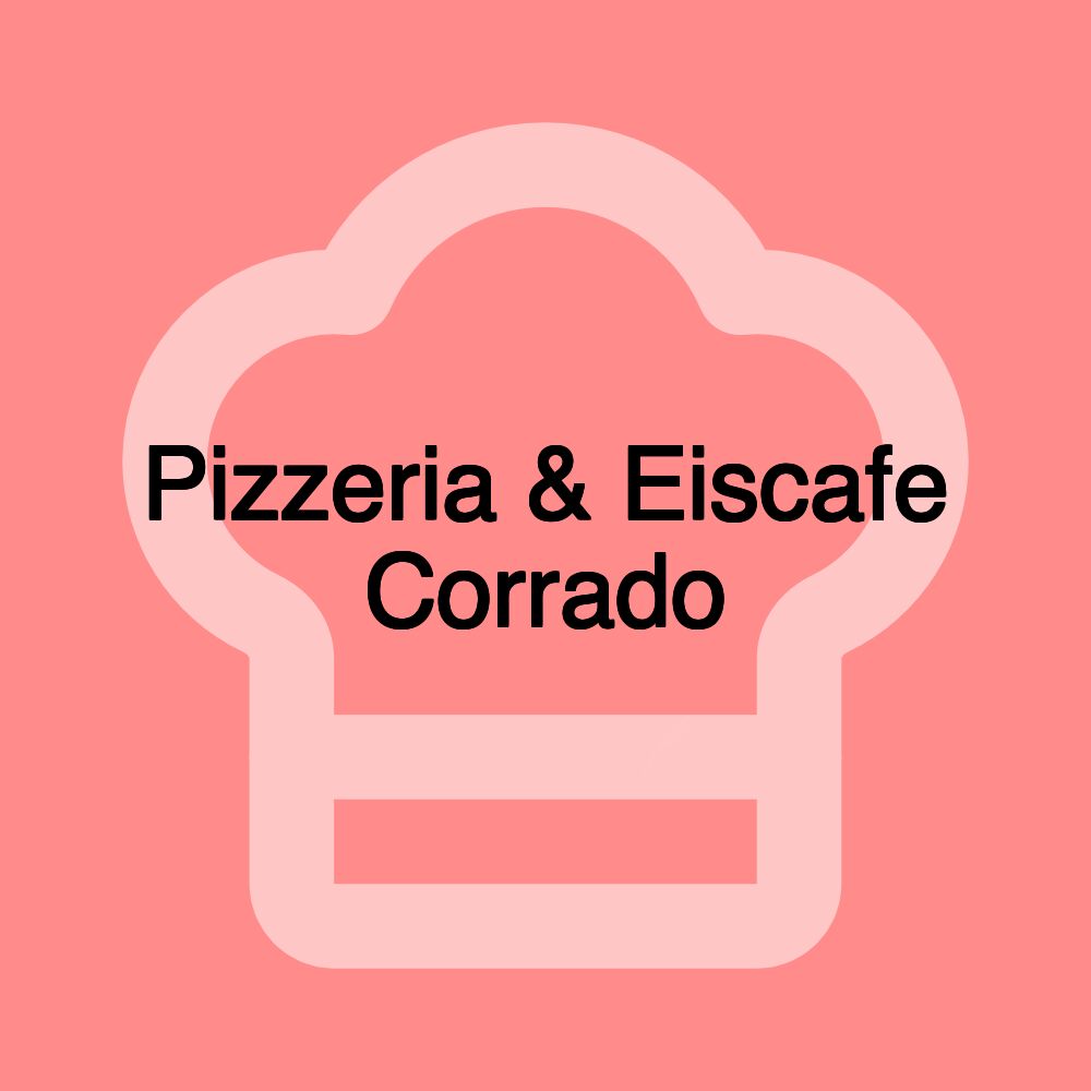 Pizzeria & Eiscafe Corrado