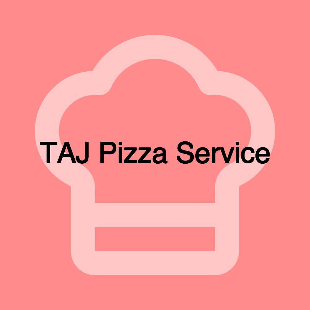 TAJ Pizza Service