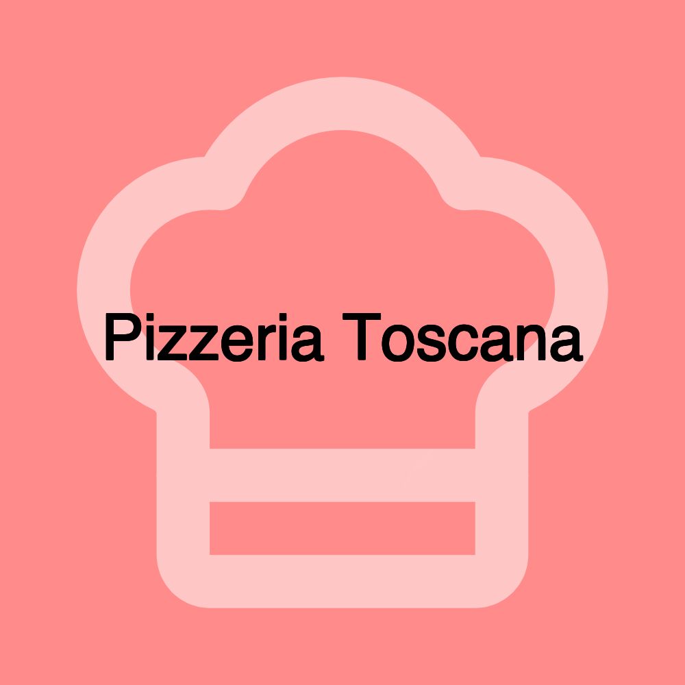 Pizzeria Toscana