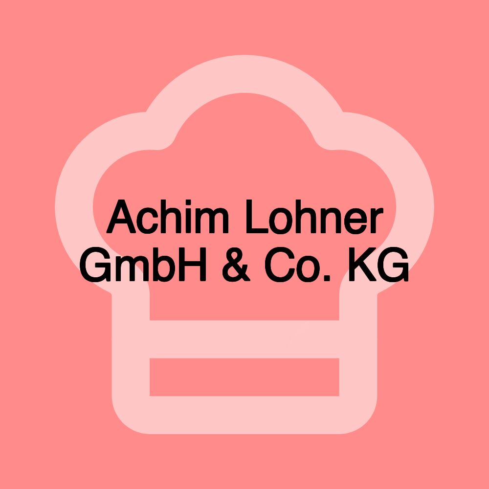 Achim Lohner GmbH & Co. KG