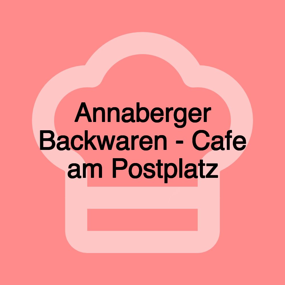 Annaberger Backwaren - Cafe am Postplatz