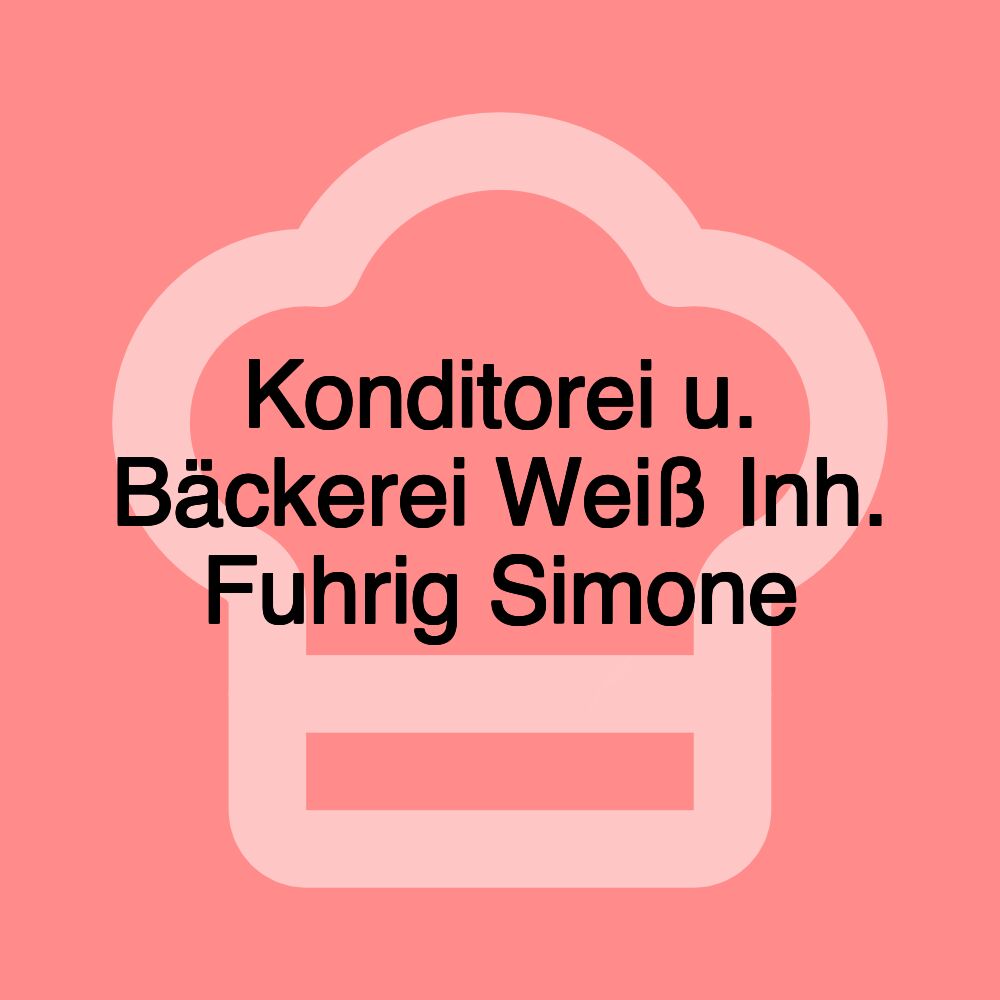 Konditorei u. Bäckerei Weiß Inh. Fuhrig Simone