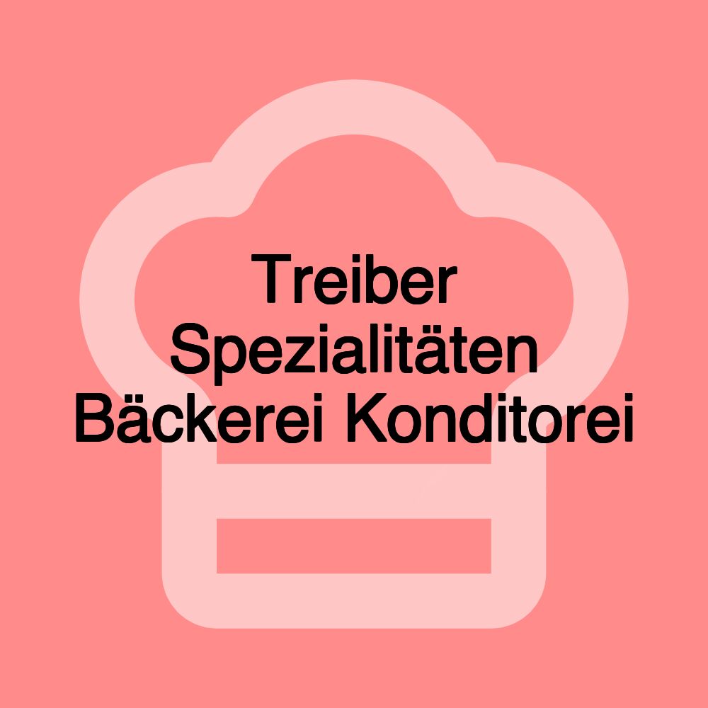 Treiber Spezialitäten Bäckerei Konditorei