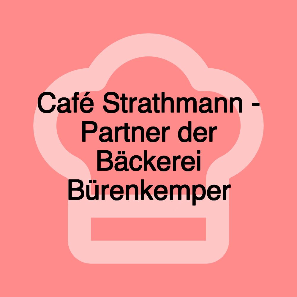 Café Strathmann - Partner der Bäckerei Bürenkemper