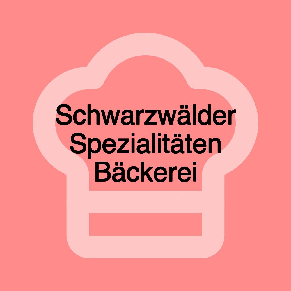 Schwarzwälder Spezialitäten Bäckerei