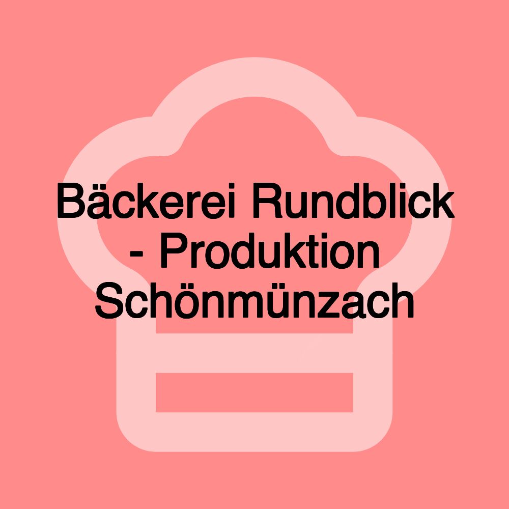 Bäckerei Rundblick - Produktion Schönmünzach