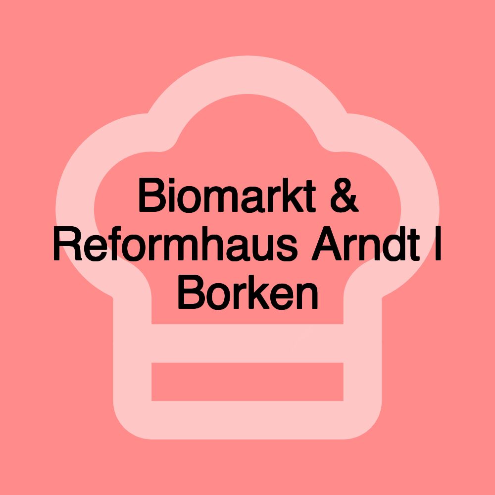 Biomarkt & Reformhaus Arndt | Borken