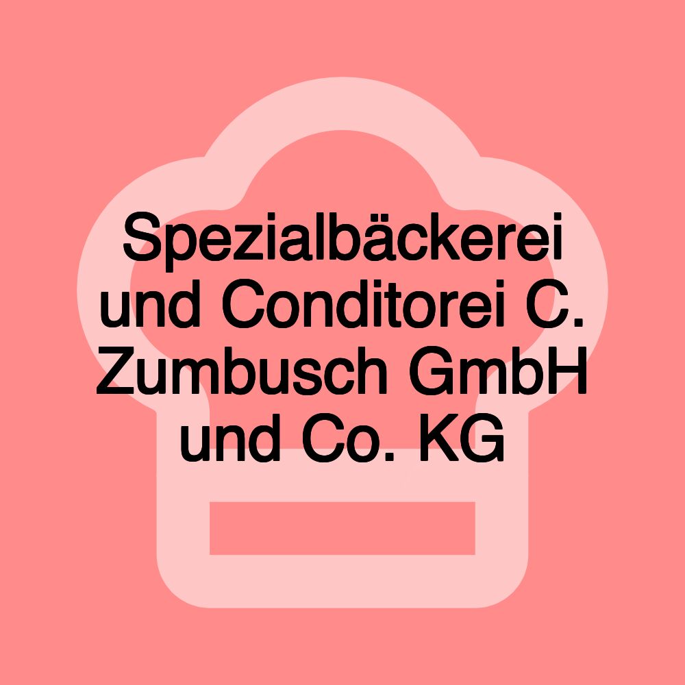 Spezialbäckerei und Conditorei C. Zumbusch GmbH und Co. KG