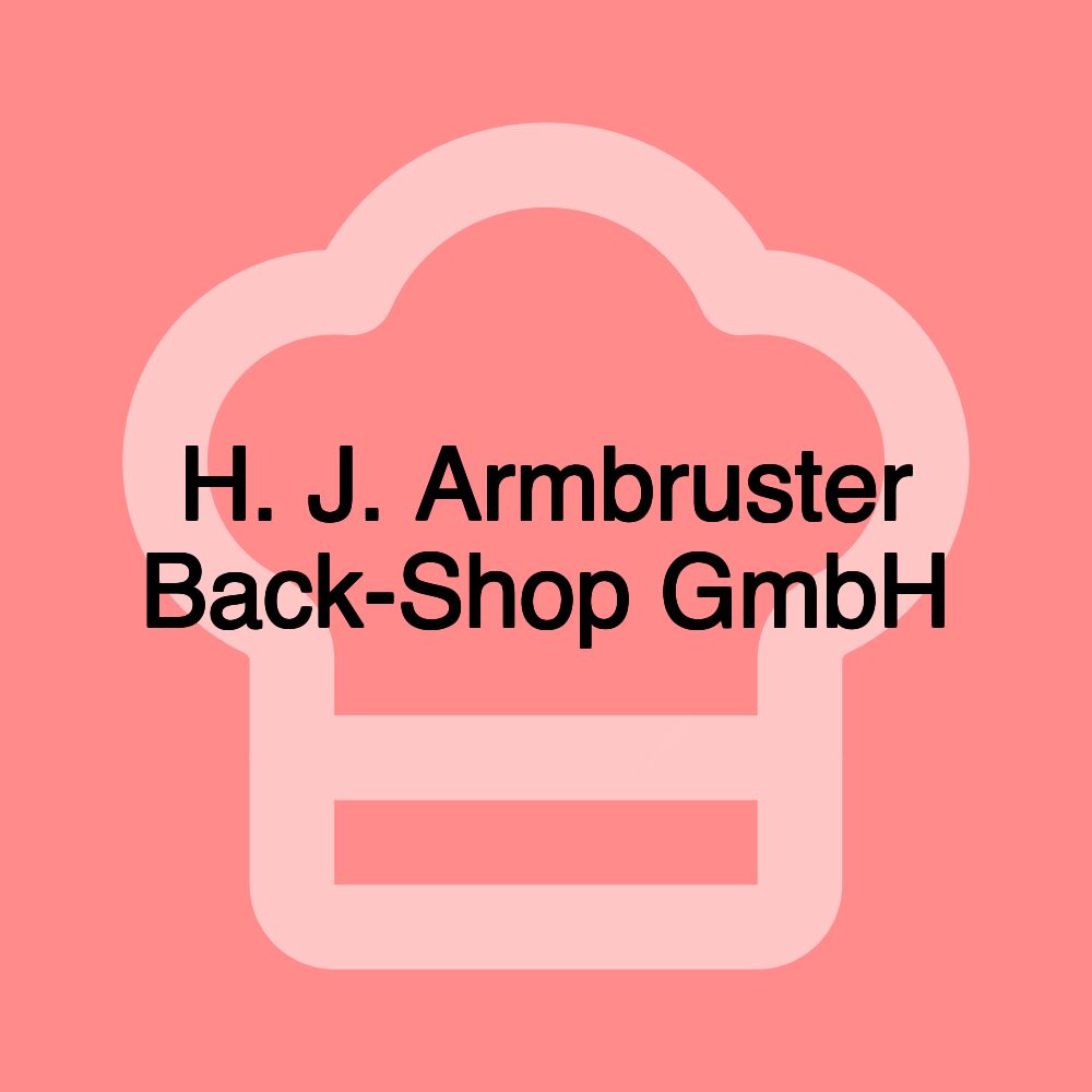 H. J. Armbruster Back-Shop GmbH