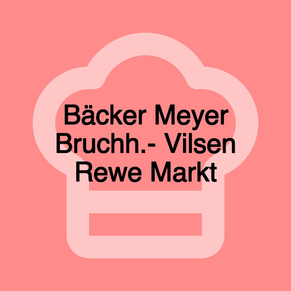 Bäcker Meyer Bruchh.- Vilsen Rewe Markt