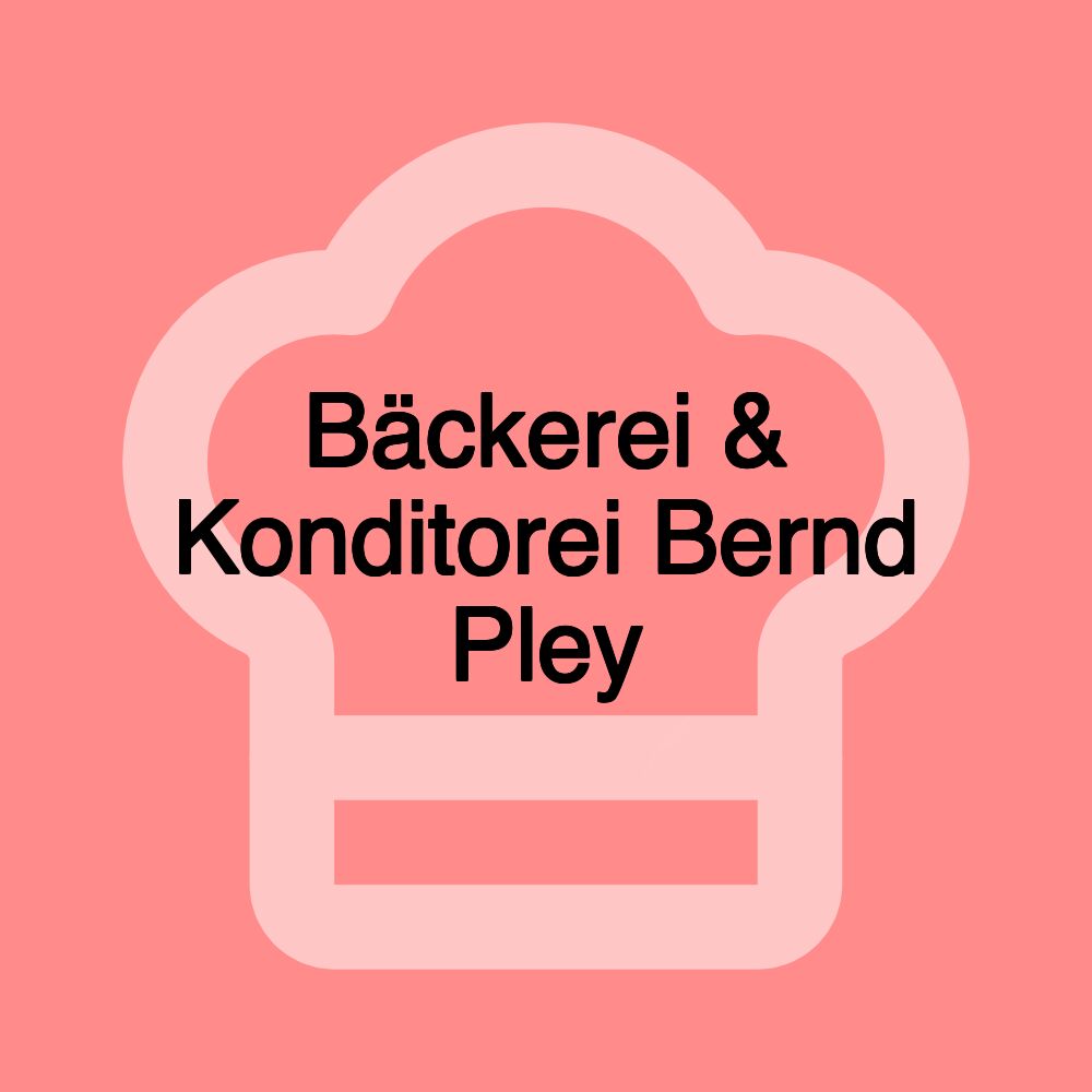 Bäckerei & Konditorei Bernd Pley