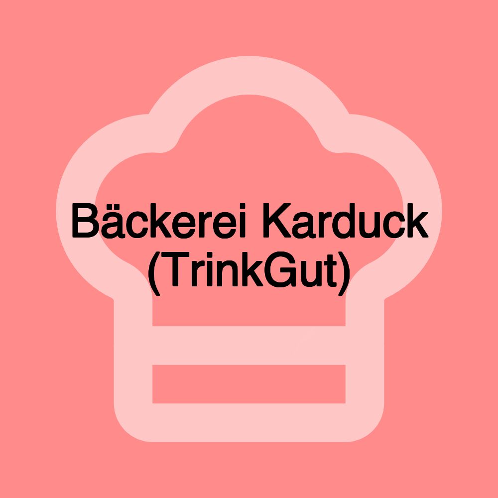 Bäckerei Karduck (TrinkGut)