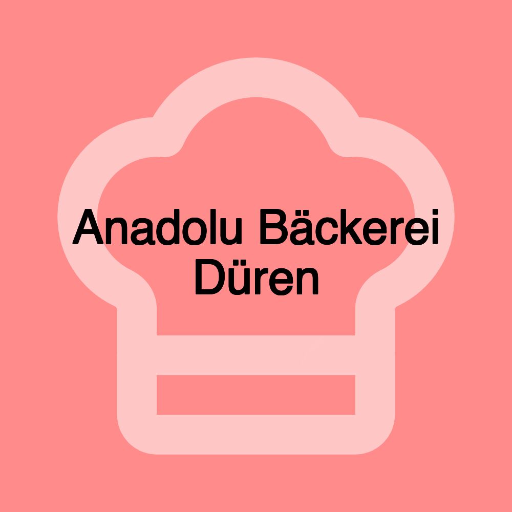 Anadolu Bäckerei Düren