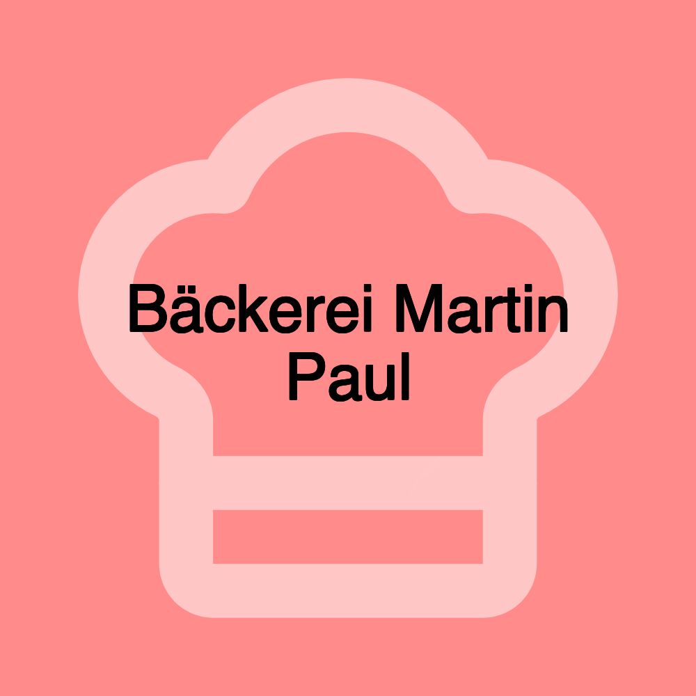 Bäckerei Martin Paul