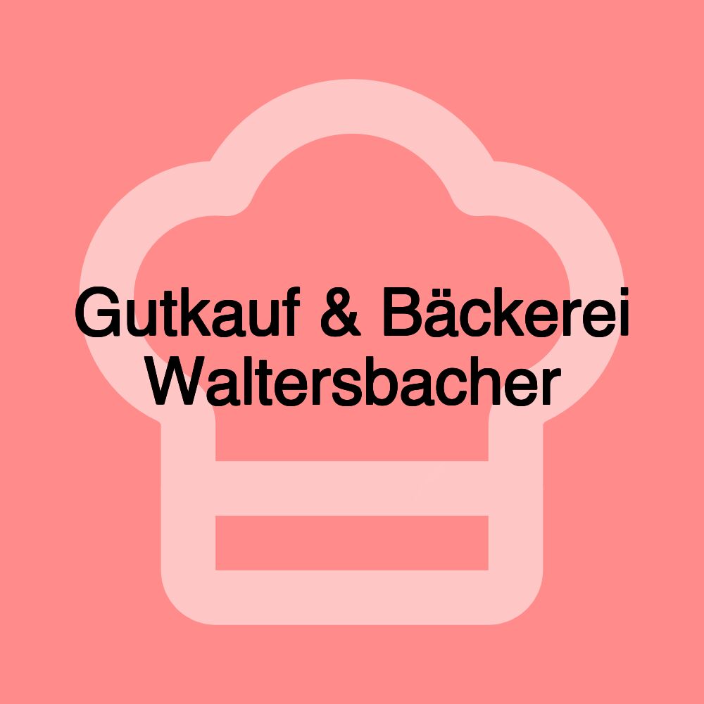 Gutkauf & Bäckerei Waltersbacher