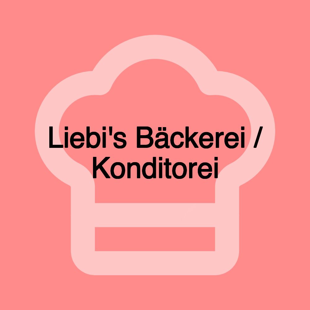 Liebi's Bäckerei / Konditorei