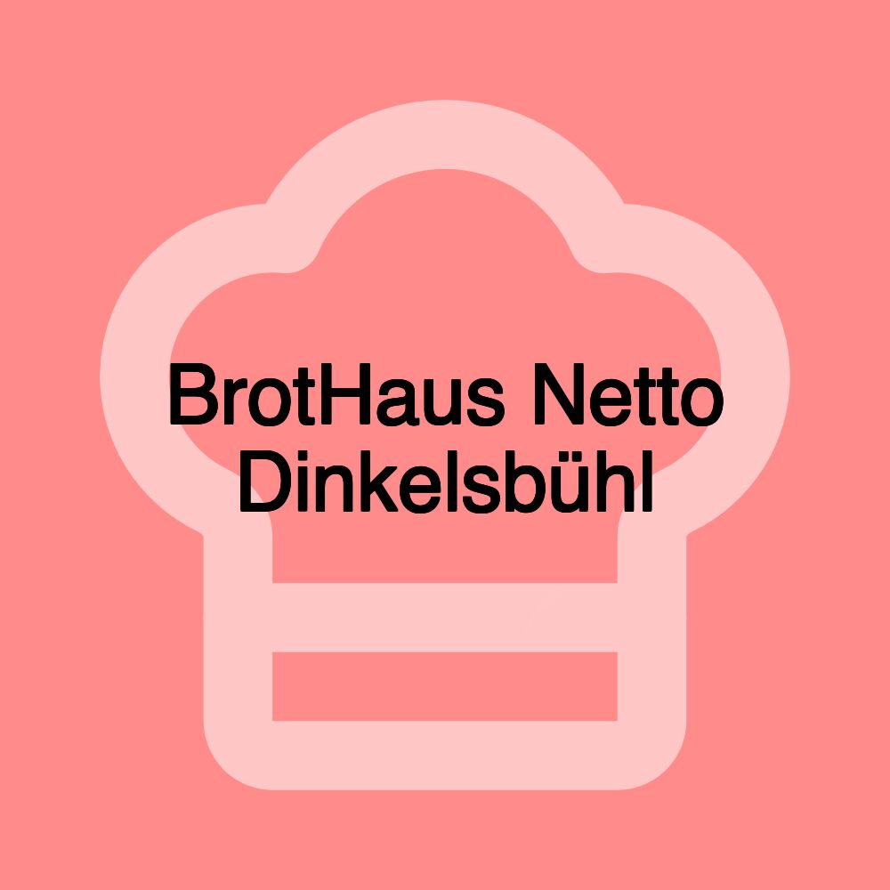 BrotHaus Netto Dinkelsbühl