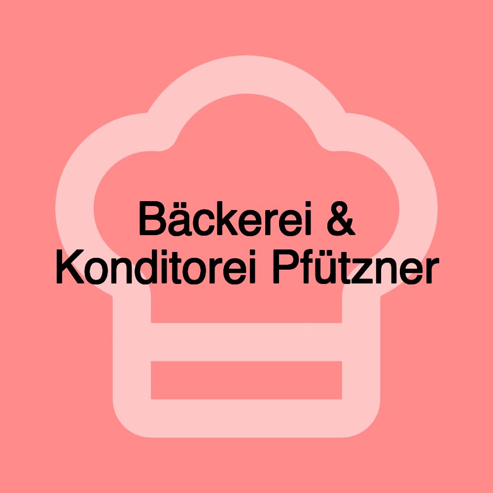 Bäckerei & Konditorei Pfützner