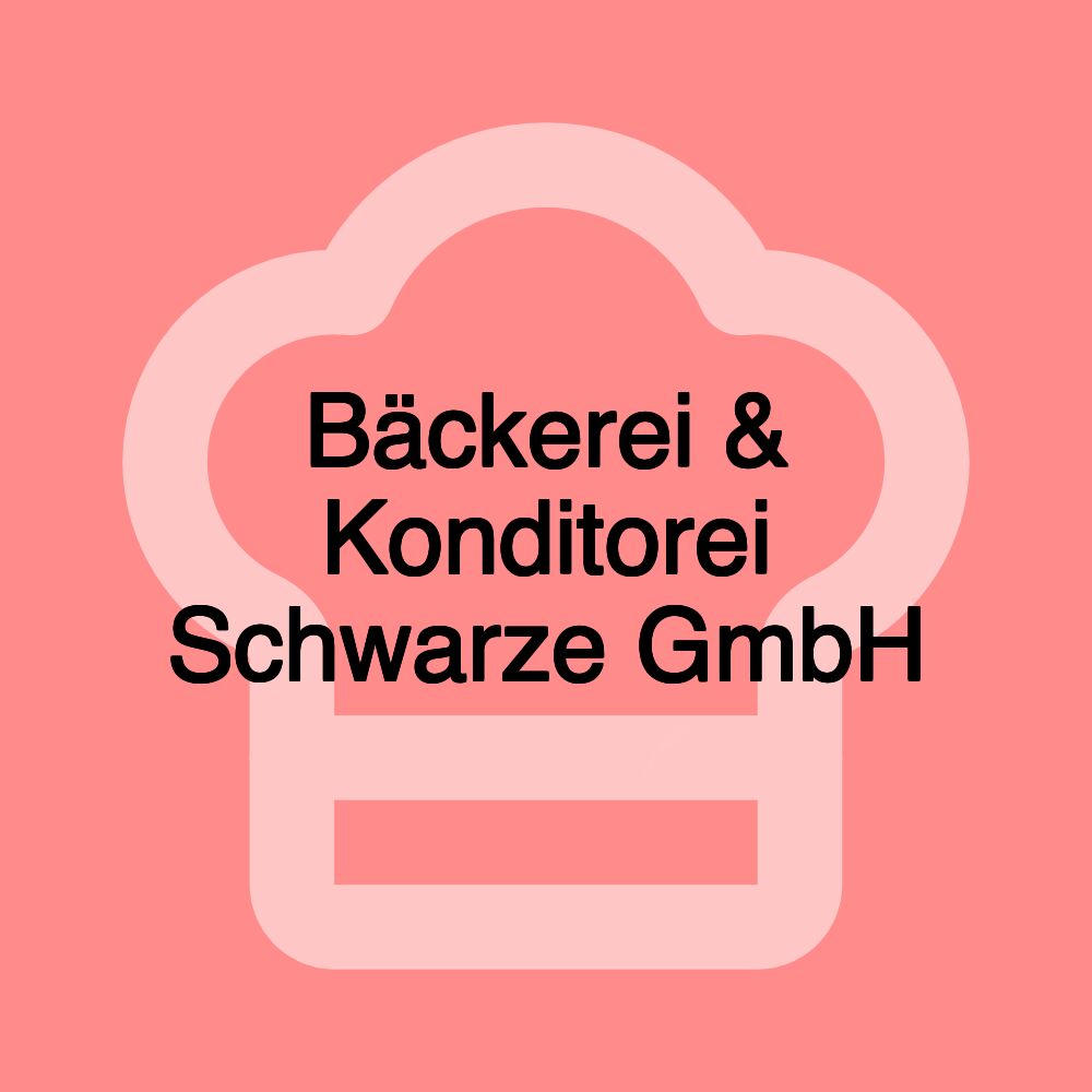 Bäckerei & Konditorei Schwarze GmbH