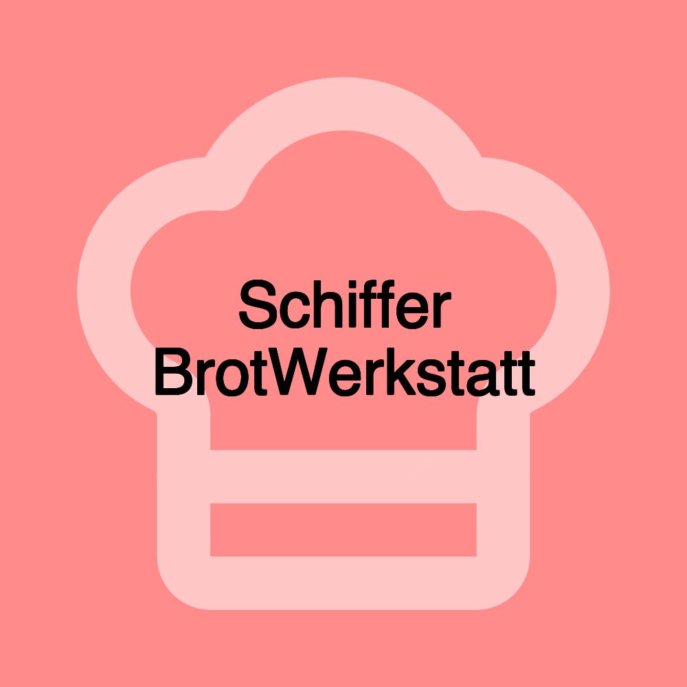 Schiffer BrotWerkstatt