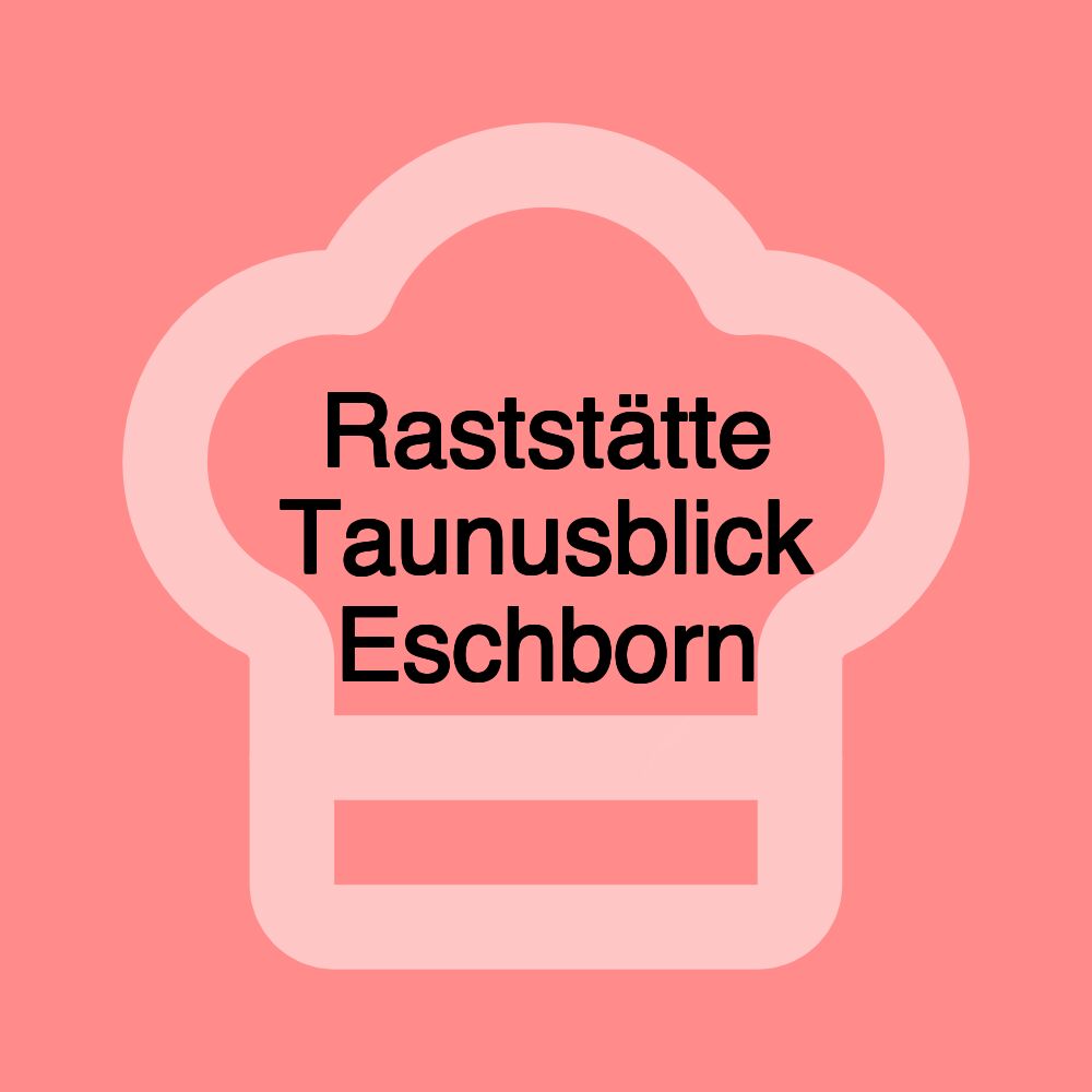 Raststätte Taunusblick Eschborn