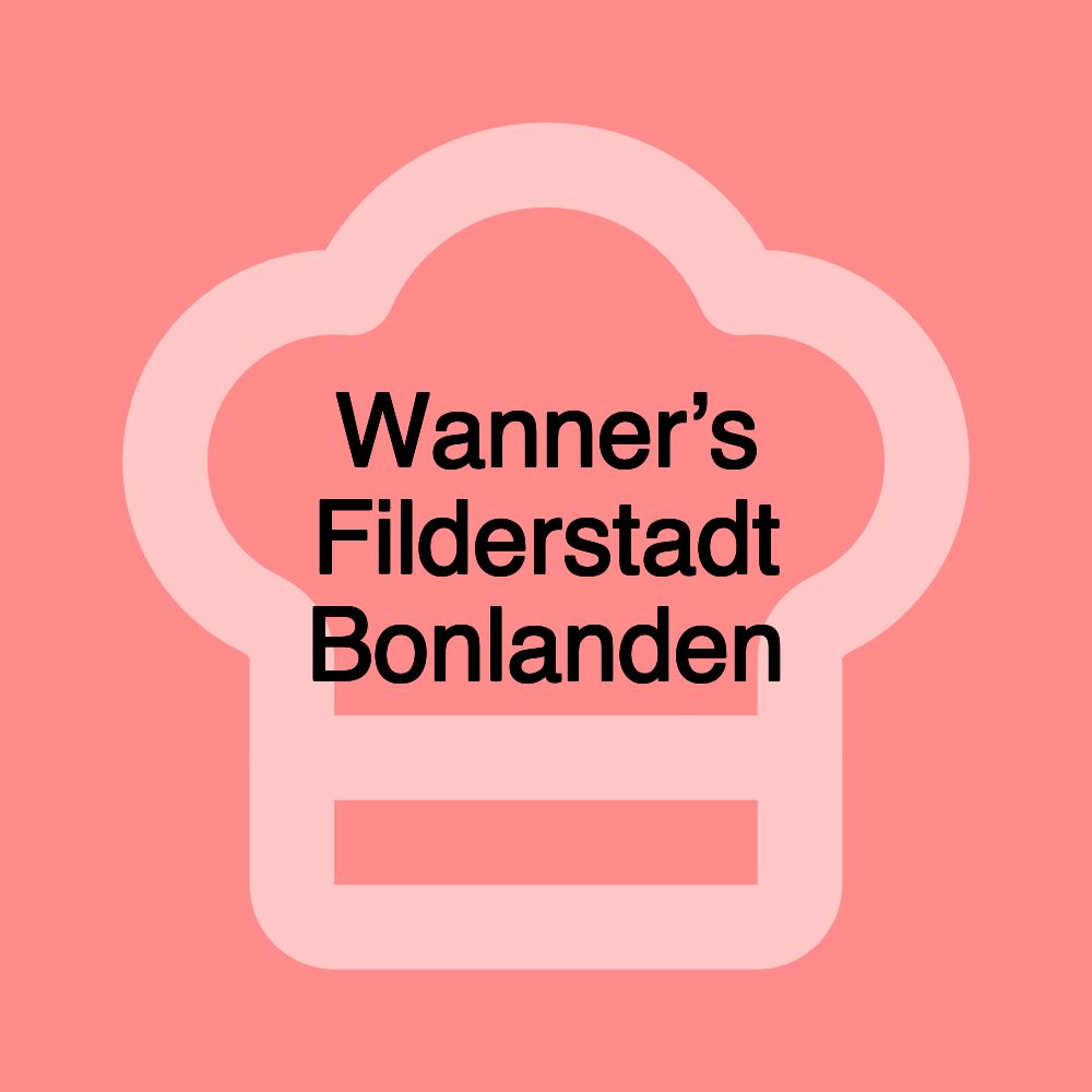 Wanner’s Filderstadt Bonlanden