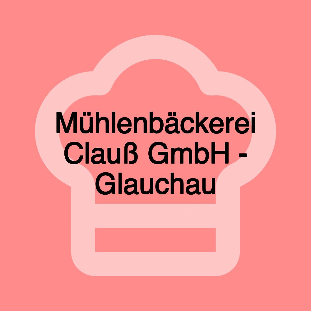 Mühlenbäckerei Clauß GmbH - Glauchau