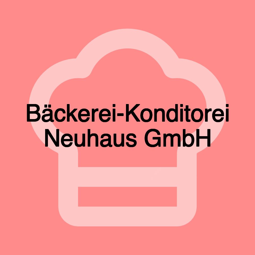 Bäckerei-Konditorei Neuhaus GmbH